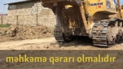 Sakin: "Evimizi xəbərdarlıqsız sökürlər"